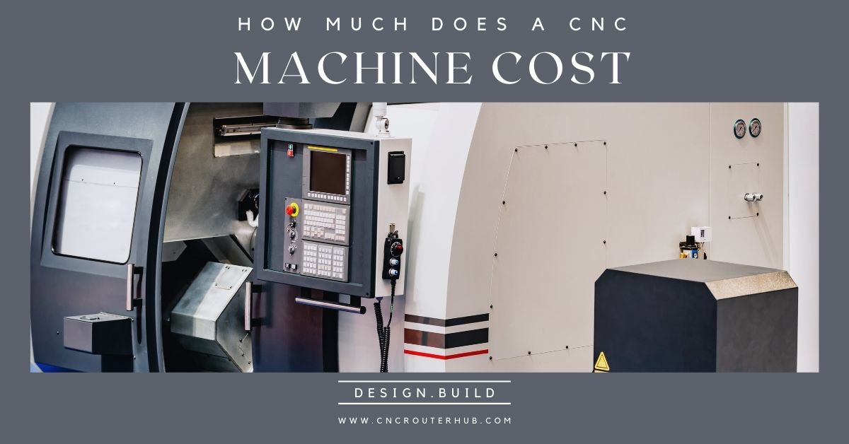 how much does a cnc machine cost