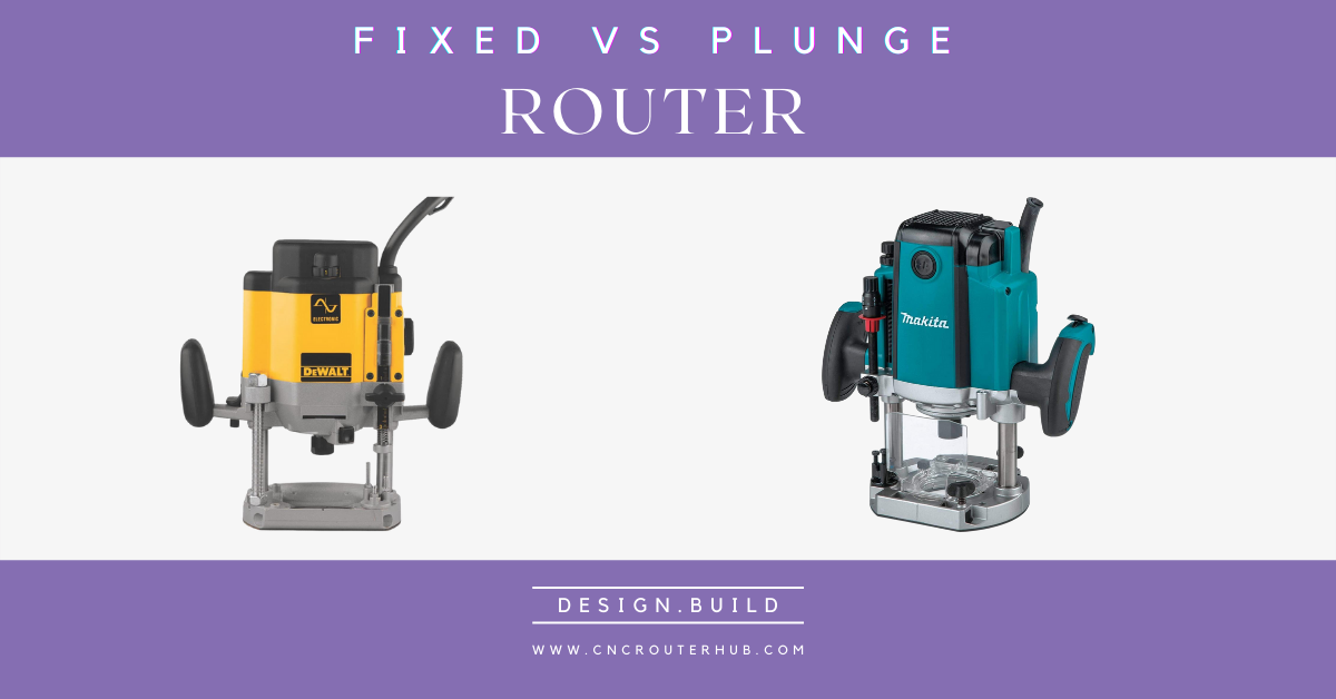 fixed vs plunge router