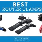 BEST ROUTER CLAMPS