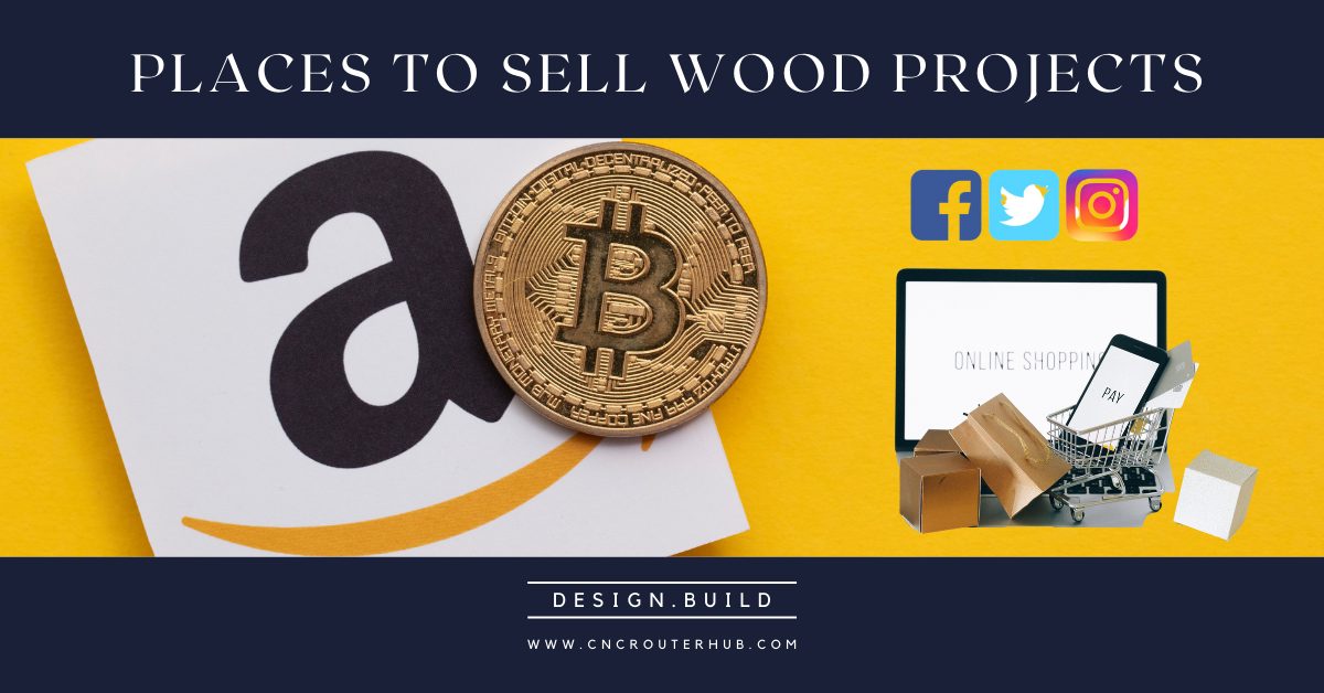 How to Sell WoodWorking Projects Online, Amazon, FB, Etsy & Freelance
